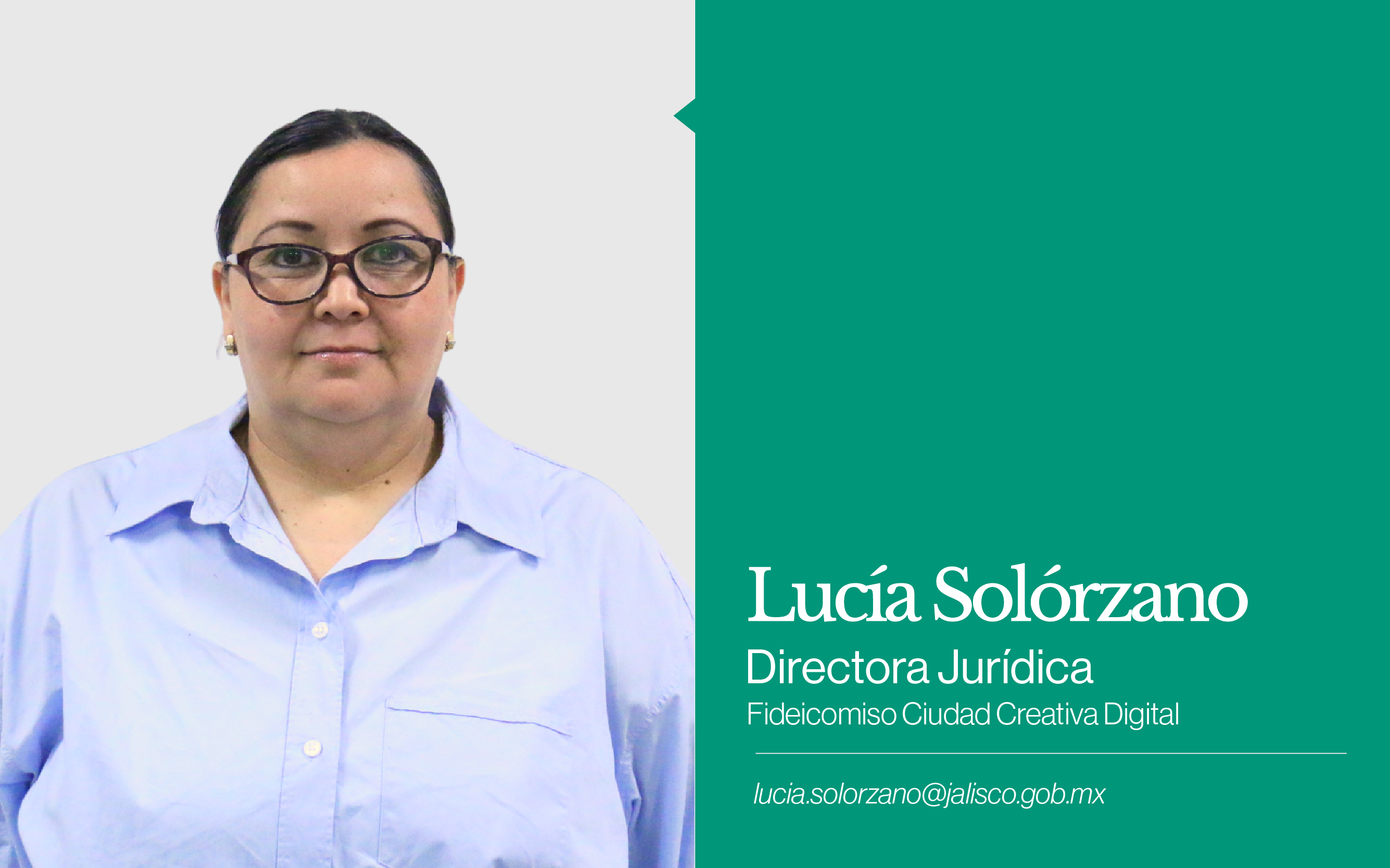 Lucía Solórzano, Directora Jurídica, Fideicomiso Ciudad Creativa Digital