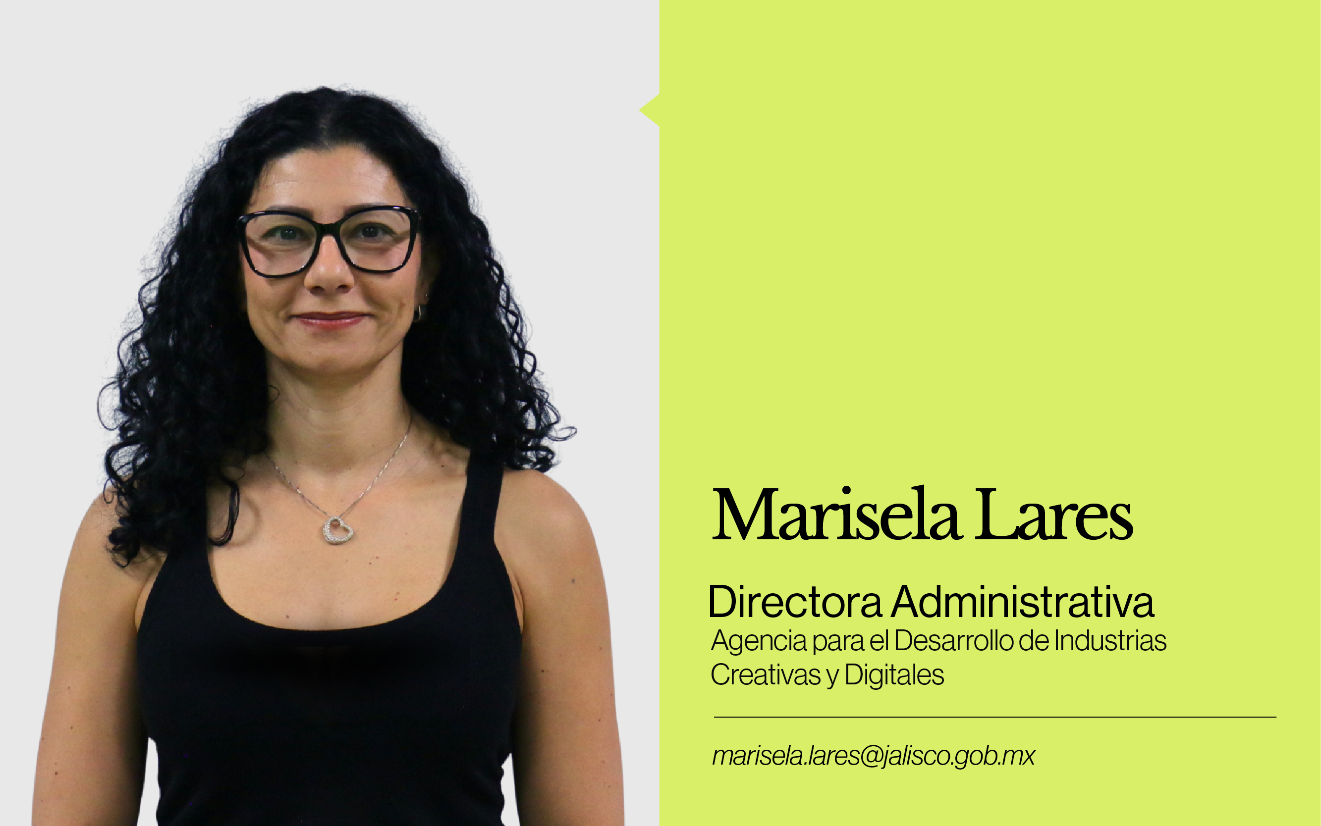 Marisela Lares, Directora Administrativa, Agencia para el Desarrollo de Industrias Creativas y Digitales